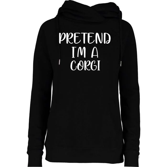 Pretend Im A CORGI Womens Funnel Neck Pullover Hood