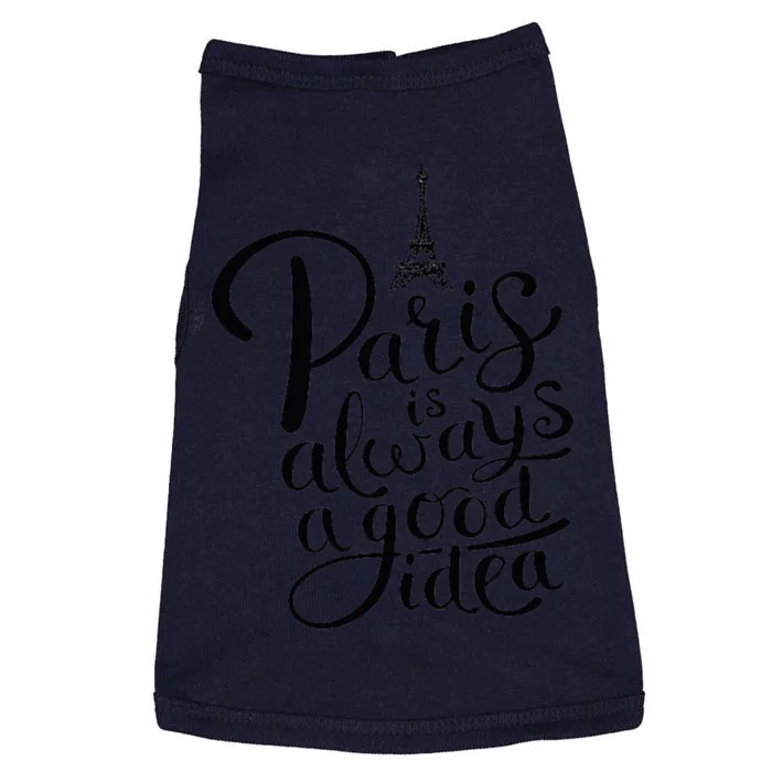 Paris Is Always A Good Idea Funny Quote Doggie Tank