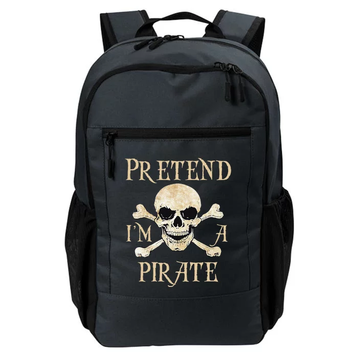 Pretend Im A Pirate Skull Crossbones Easy Funny Halloween Daily Commute Backpack