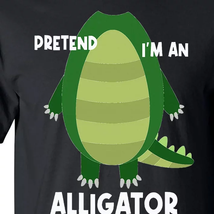 Pretend IM An Alligator Funny Lazy Halloween Costume Tall T-Shirt