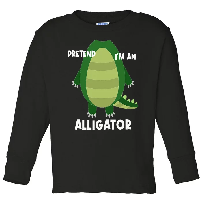 Pretend IM An Alligator Funny Lazy Halloween Costume Toddler Long Sleeve Shirt