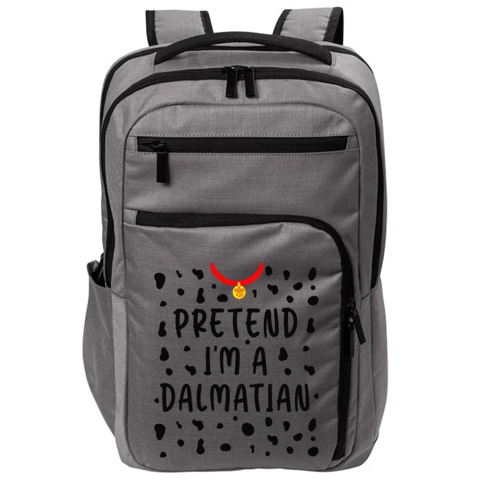 Pretend Im A Dalmatian Funny Lazy Halloween Costume Gift Impact Tech Backpack