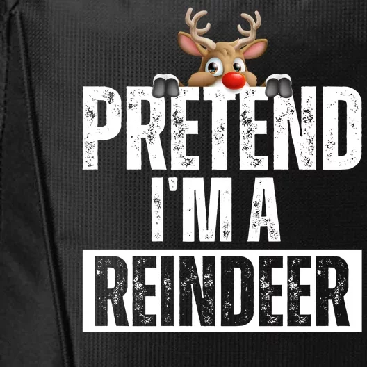 Pretend Im A Reindeer Funny Christmas City Backpack