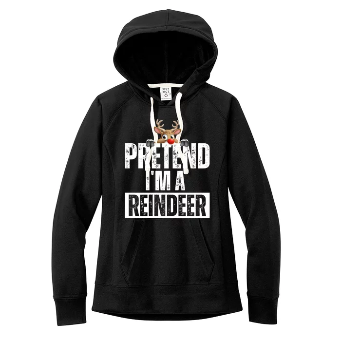 Pretend Im A Reindeer Funny Christmas Women's Fleece Hoodie