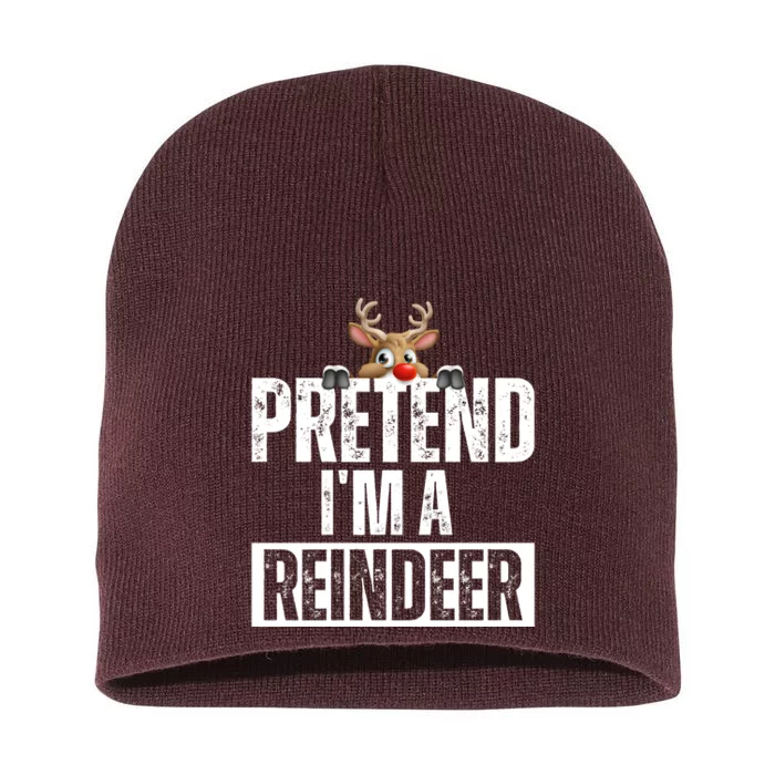 Pretend Im A Reindeer Funny Christmas Short Acrylic Beanie