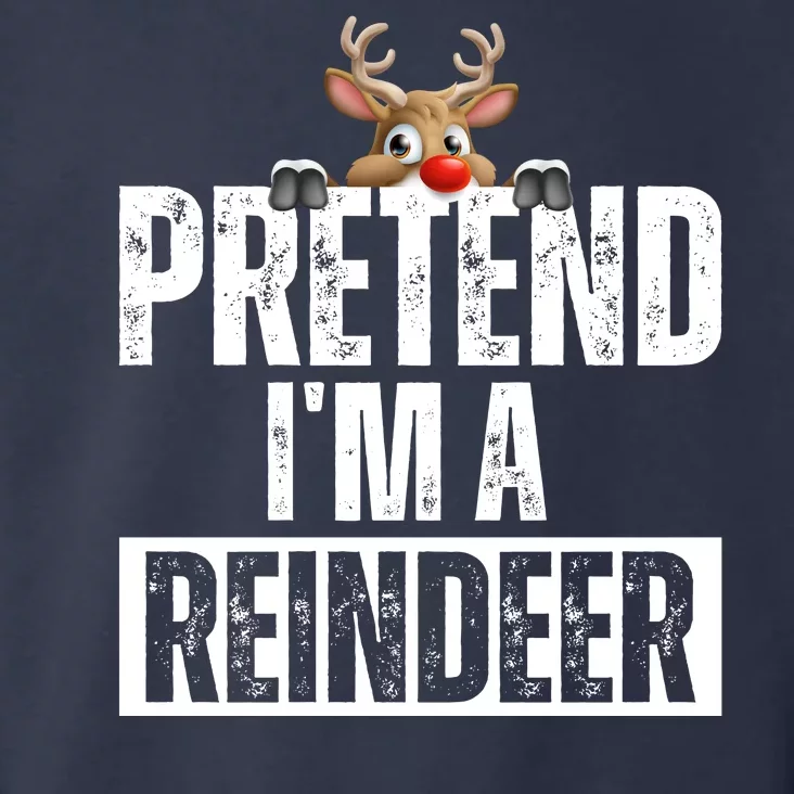 Pretend Im A Reindeer Funny Christmas Toddler Hoodie