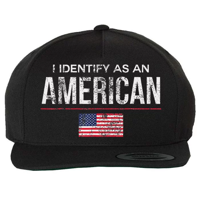 Proudly Identify As American No Identity Politics Wool Snapback Cap