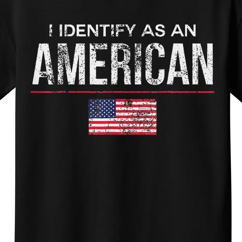 Proudly Identify As American No Identity Politics Kids T-Shirt