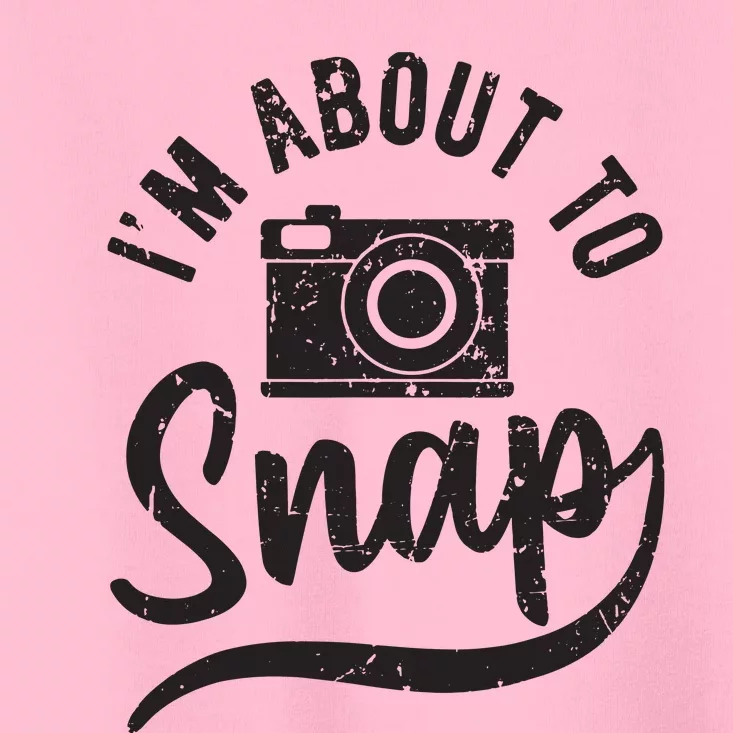 Photographer Im About To Snap Camera Photo Photography Toddler T-Shirt