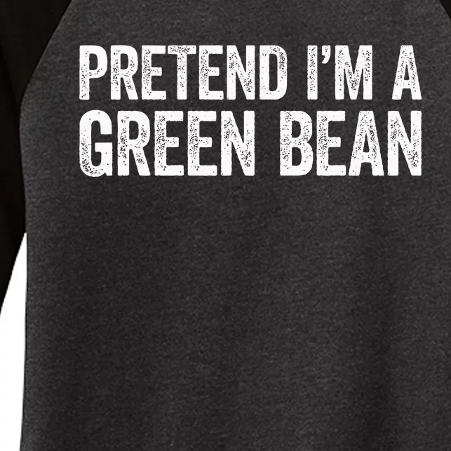 Pretend Im A Green Bean Matching Costume Women's Tri-Blend 3/4-Sleeve Raglan Shirt