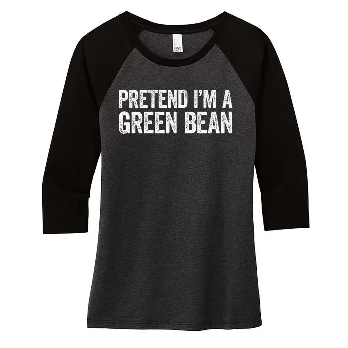 Pretend Im A Green Bean Matching Costume Women's Tri-Blend 3/4-Sleeve Raglan Shirt