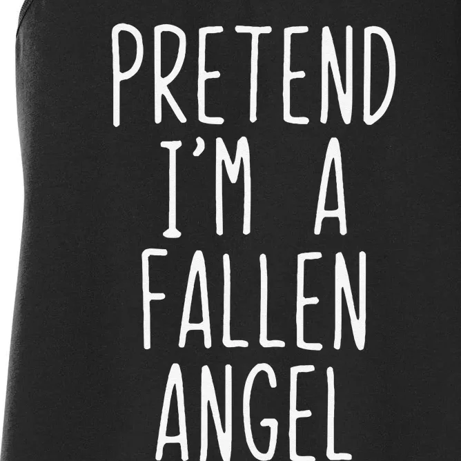 Pretend Im A Fallen Angel Halloween Lazy Easy Women's Racerback Tank