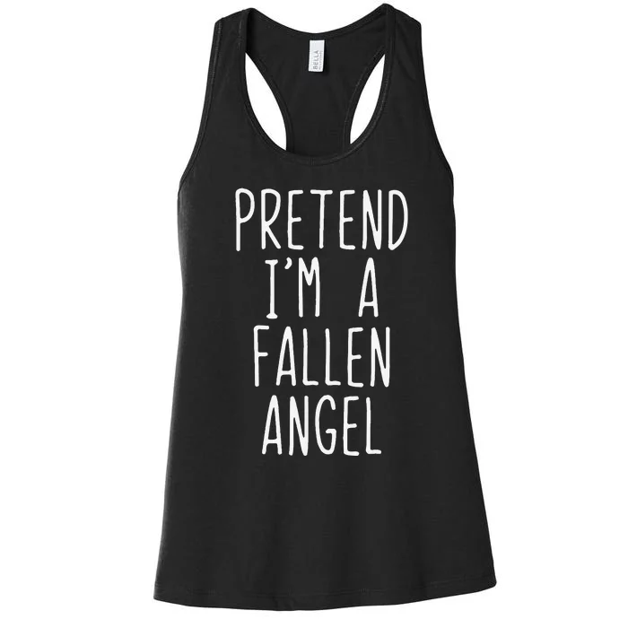 Pretend Im A Fallen Angel Halloween Lazy Easy Women's Racerback Tank