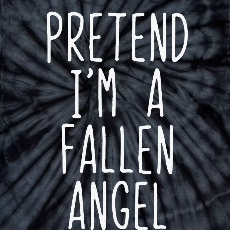 Pretend Im A Fallen Angel Halloween Lazy Easy Tie-Dye T-Shirt