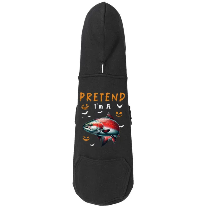 Pretend IM A Salmon Halloween Costume Fishing Lover Doggie 3-End Fleece Hoodie