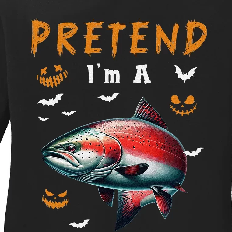 Pretend IM A Salmon Halloween Costume Fishing Lover Ladies Long Sleeve Shirt