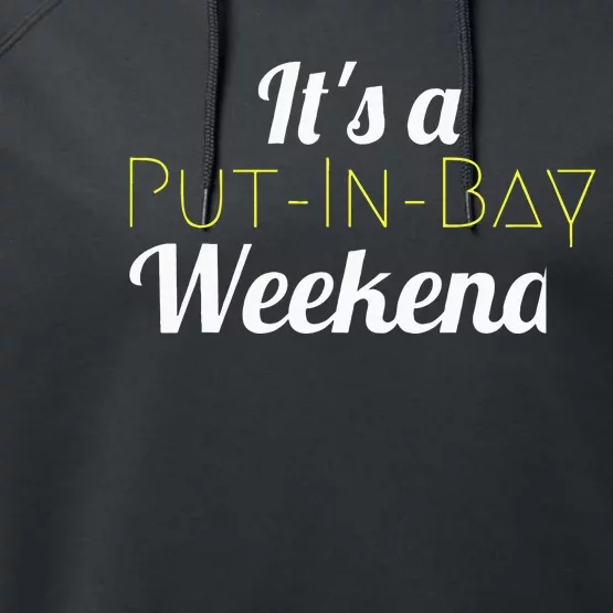 Put In Bay Ohio Family Vacation Weekend Performance Fleece Hoodie