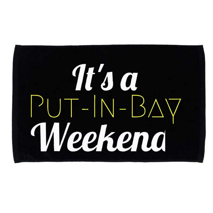 Put In Bay Ohio Family Vacation Weekend Microfiber Hand Towel