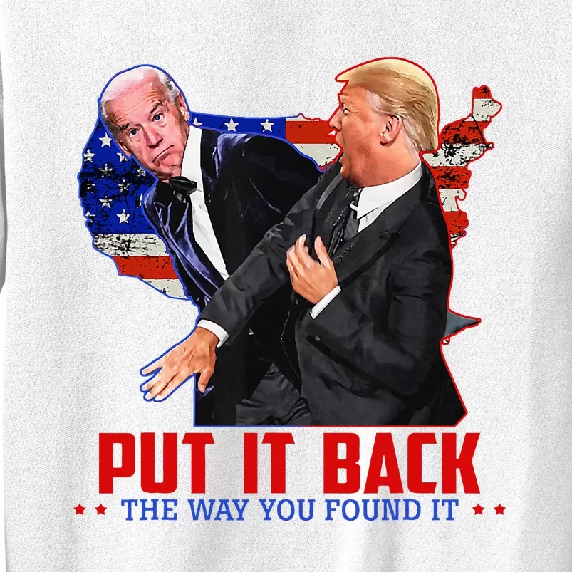 Put It Back The Way You Found It Funny Trump Slap Anti Biden Sweatshirt