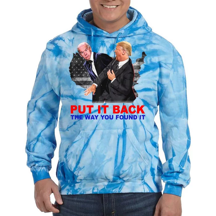 Put It Back The Way You Found It Donald Trump Anti Biden Tie Dye Hoodie