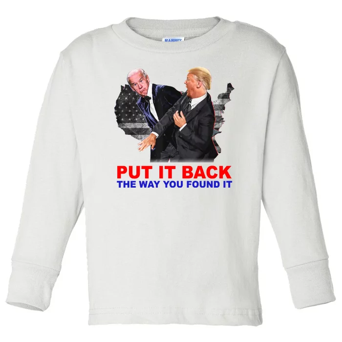 Put It Back The Way You Found It Donald Trump Anti Biden Toddler Long Sleeve Shirt