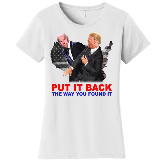 Put It Back The Way You Found It Donald Trump Anti Biden Women's T-Shirt