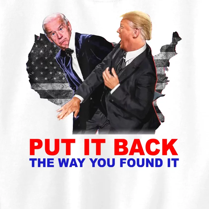 Put It Back The Way You Found It Donald Trump Anti Biden Kids Sweatshirt