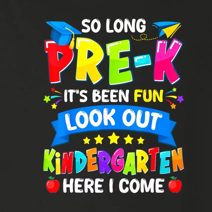 Prek Its Been Fun Look Out Kindergarten Here I Come Preschool Graduation Gift Toddler Long Sleeve Shirt