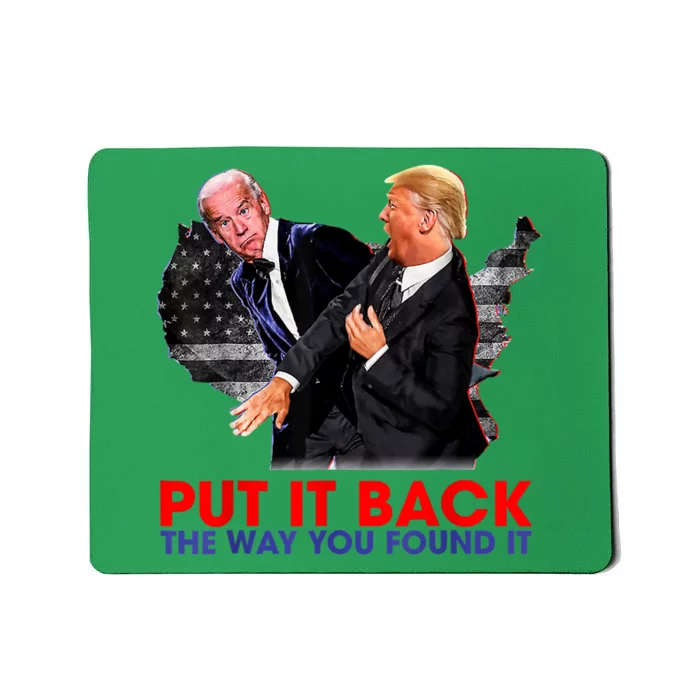 Put It Back The Way You Found It Funny Trump Slap Anti Biden Mousepad