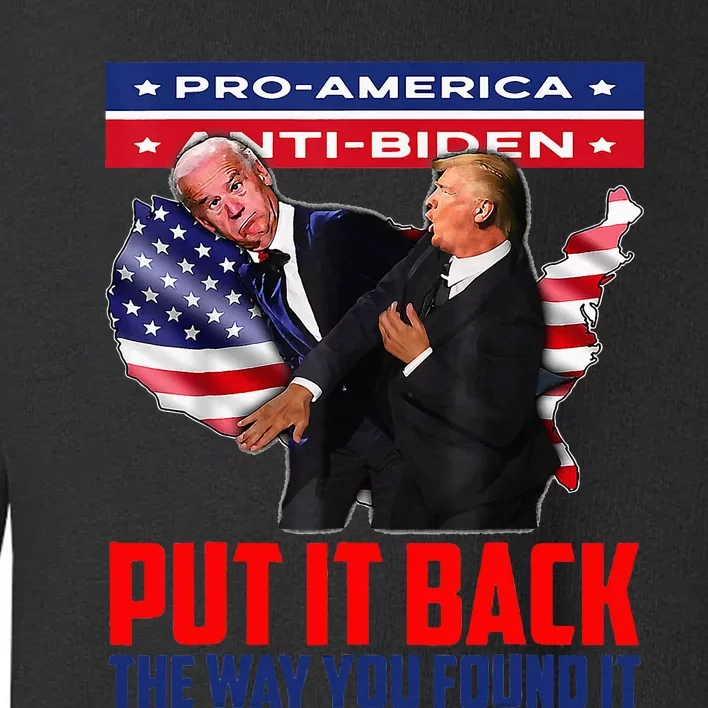 Put It Back The Way You Found It Funny Trump Slap Anti Biden Toddler Sweatshirt