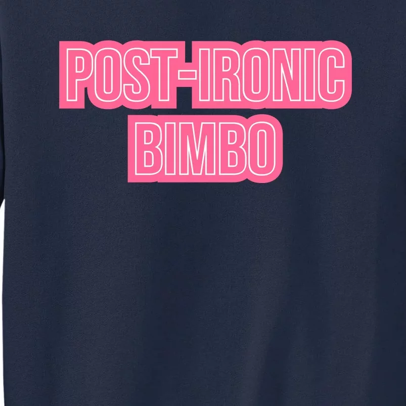 Post Ironic Bimbo Tall Sweatshirt