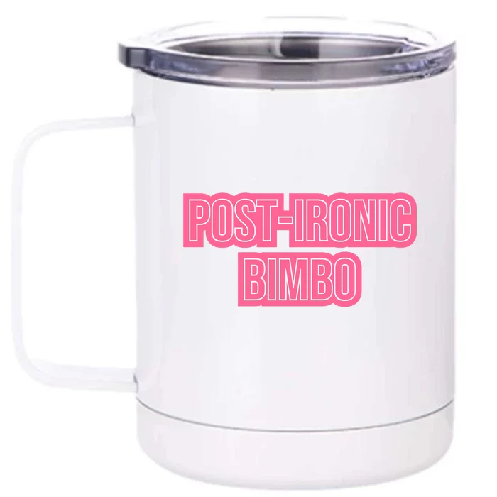 Post Ironic Bimbo Front & Back 12oz Stainless Steel Tumbler Cup