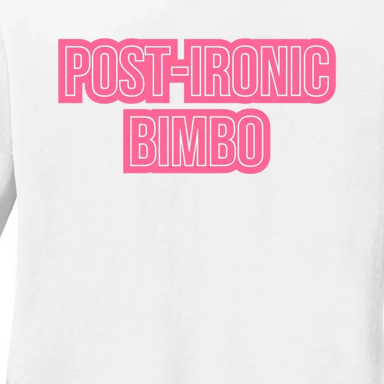 Post Ironic Bimbo Ladies Long Sleeve Shirt