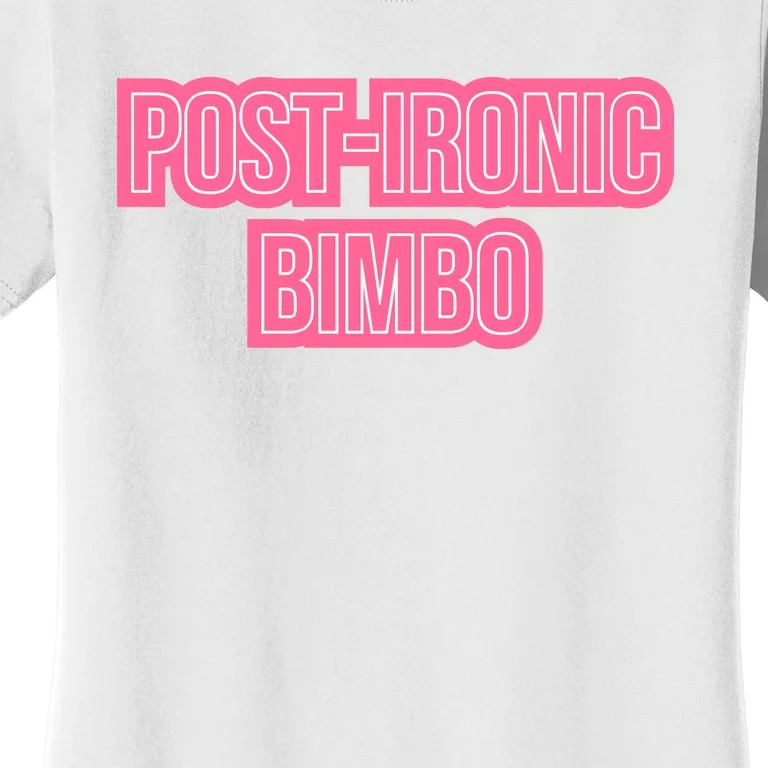 Post Ironic Bimbo Women's T-Shirt