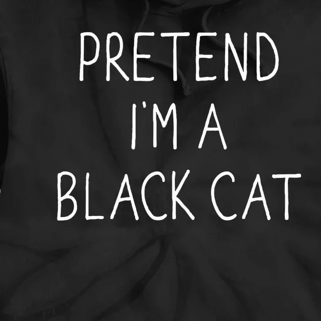 Pretend IM Black Cat Funny Lazy Easy Diy Halloween Costume Tie Dye Hoodie