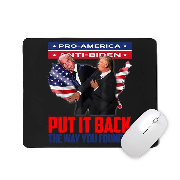 Put It Back The Way You Found It Funny Trump Slap Anti Biden Mousepad