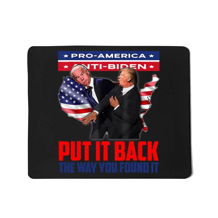 Put It Back The Way You Found It Funny Trump Slap Anti Biden Mousepad