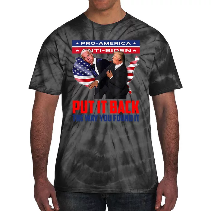 Put It Back The Way You Found It Funny Trump Slap Anti Biden Tie-Dye T-Shirt