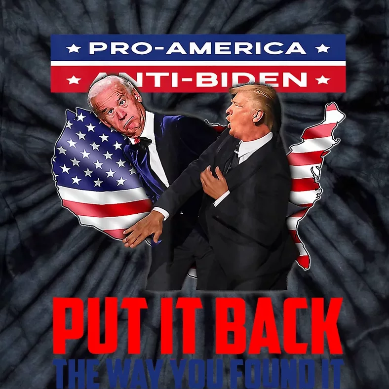 Put It Back The Way You Found It Funny Trump Slap Anti Biden Tie-Dye T-Shirt