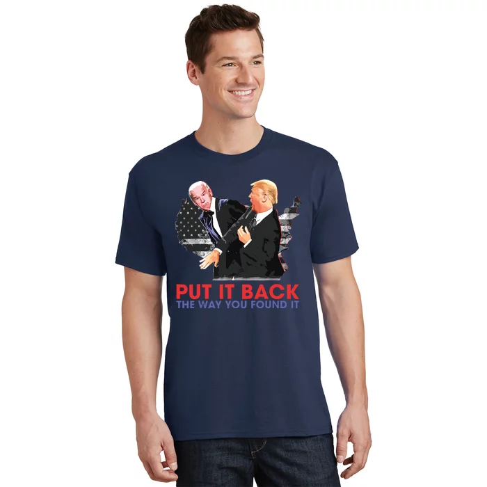 Put It Back The Way You Found It Funny Trump Slap Anti Biden T-Shirt