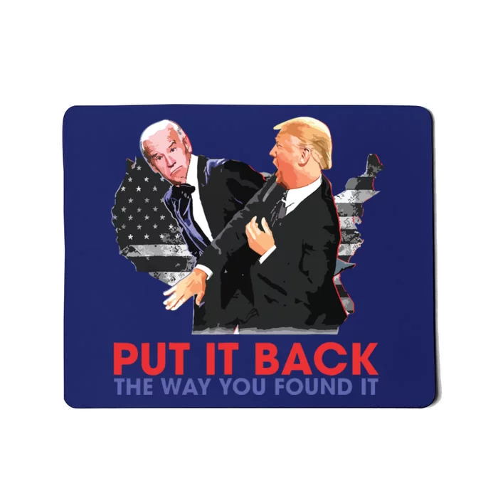 Put It Back The Way You Found It Funny Trump Slap Anti Biden Mousepad