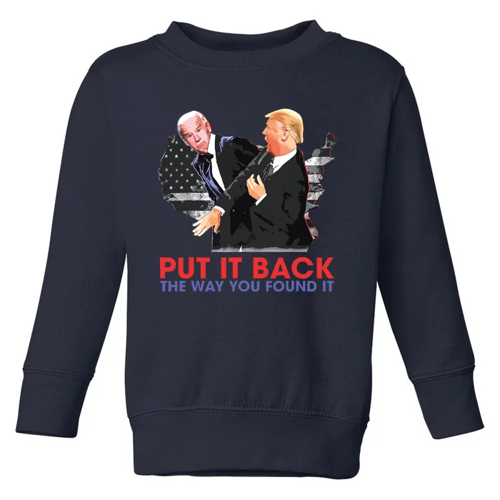 Put It Back The Way You Found It Funny Trump Slap Anti Biden Toddler Sweatshirt