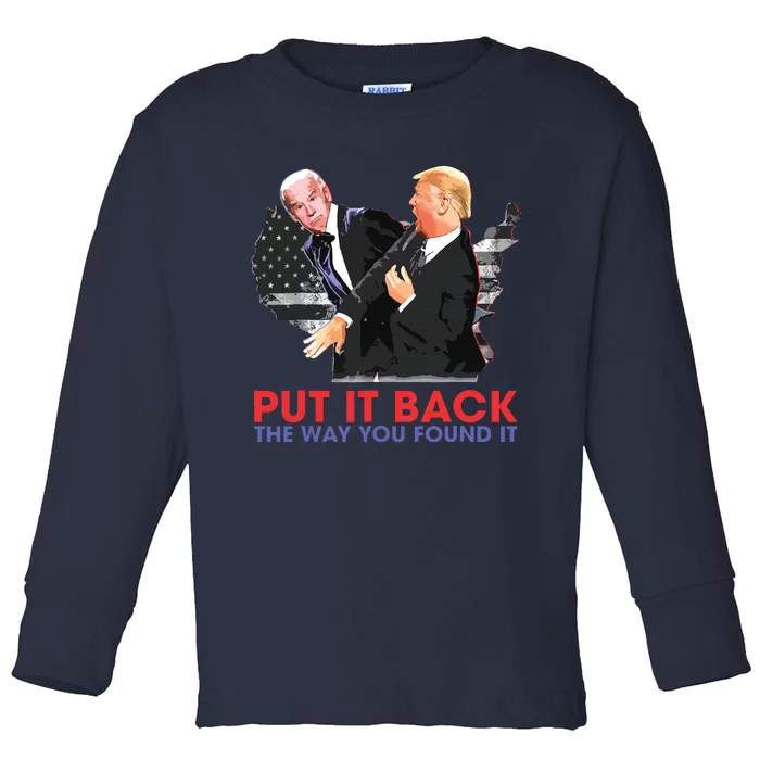 Put It Back The Way You Found It Funny Trump Slap Anti Biden Toddler Long Sleeve Shirt