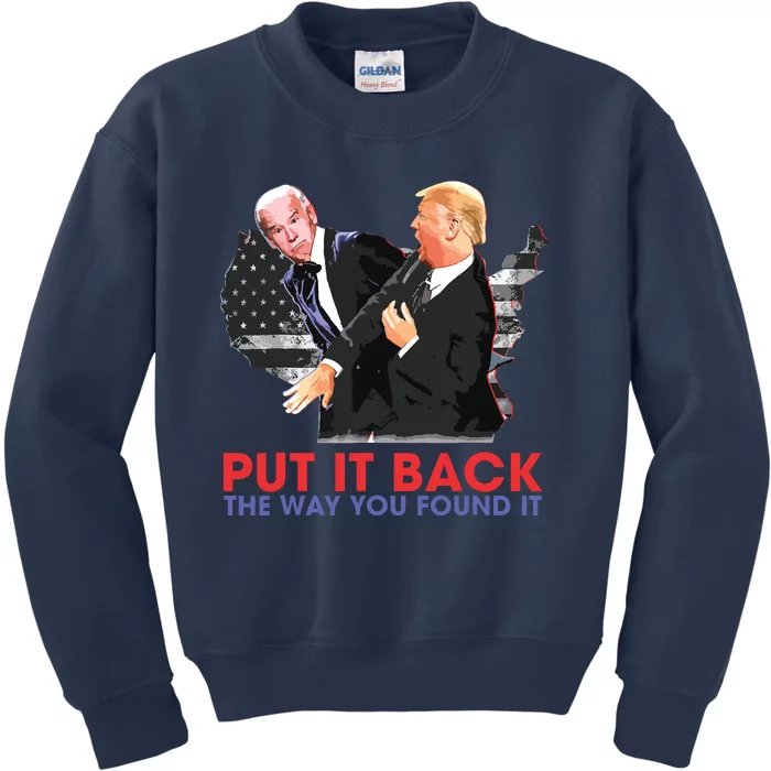 Put It Back The Way You Found It Funny Trump Slap Anti Biden Kids Sweatshirt