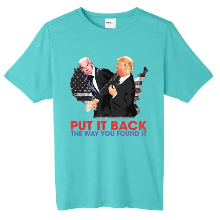 Put It Back The Way You Found It Funny Trump Slap Anti Biden ChromaSoft Performance T-Shirt