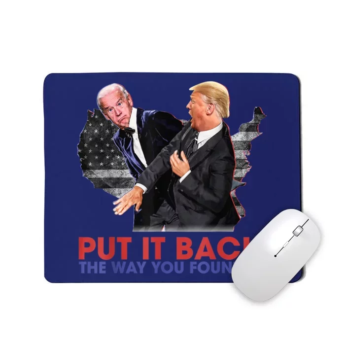 Put It Back The Way You Found It Funny Trump Slap Anti Biden Mousepad