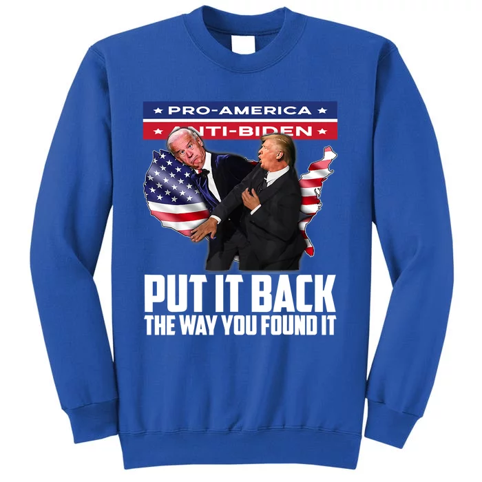 Put It Back The Way You Found It Funny Humor President Gift Sweatshirt