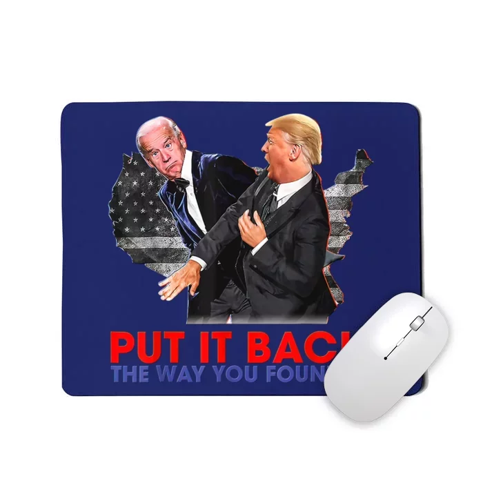 Put It Back The Way You Found It Funny Trump Slap Anti Biden Mousepad