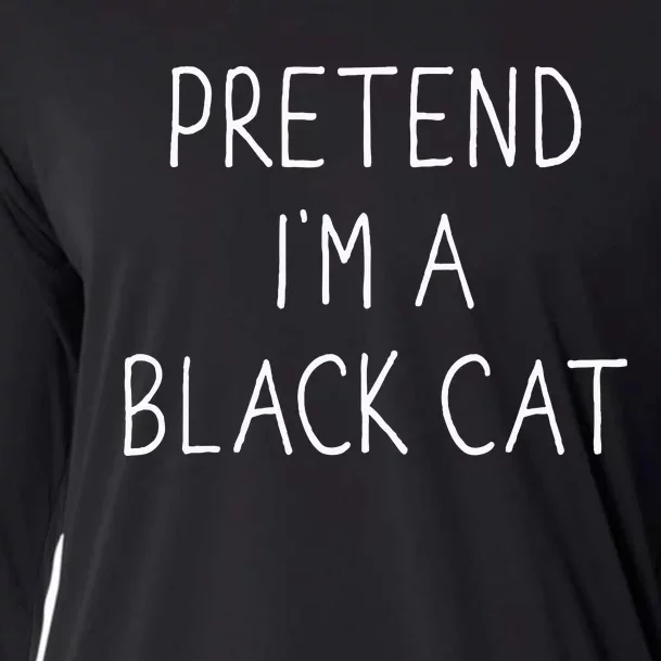 Pretend IM Black Cat Funny Lazy Easy Diy Halloween Costume Cooling Performance Long Sleeve Crew