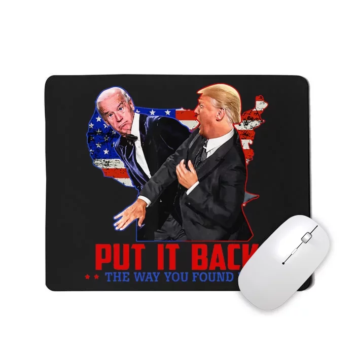 Put It Back The Way You Found It Funny Trump Slap Anti Biden Mousepad